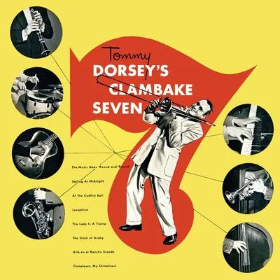 Tommy Dorsey and His Orchestra Tommy Dorseys Clambake Seven