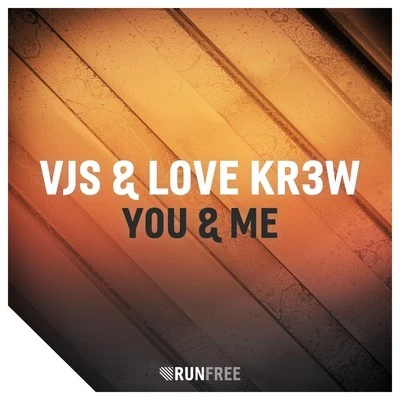 VJS/Love Kr3w You & Me