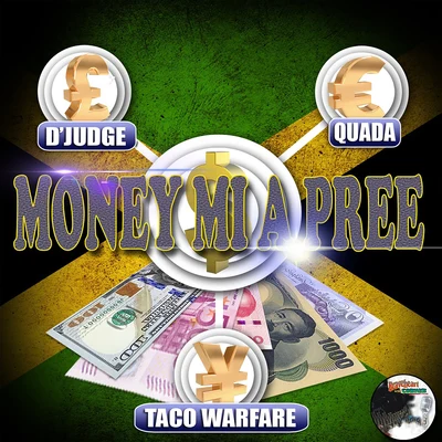 Quada/Taco Warfare/D&#x27;Judge Money MI a Pree