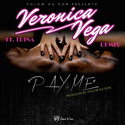 Veronica Vega/Trina Pay Me (Remix)