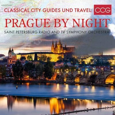 Saint Petersburg Radio and TV Symphony Orchestra Classical City Guides und Travel: Prague by Night