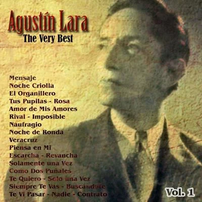 Agustin Lara The Very Best: Agustín Lara Vol. 1