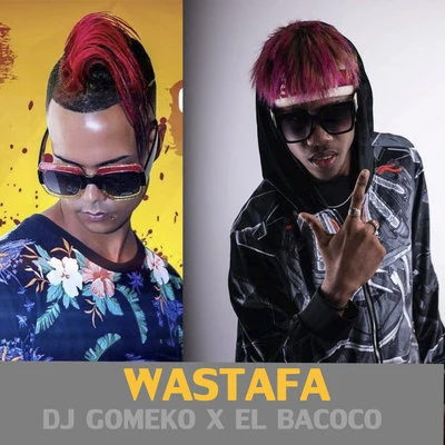 El Bacoco/Dj Gomeko Wastafa