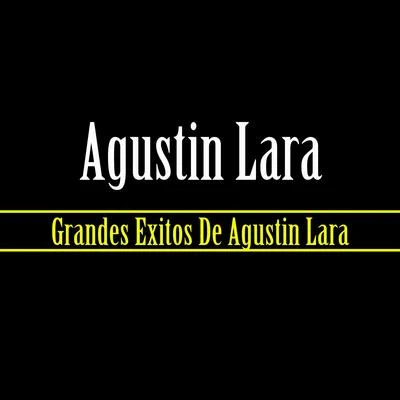 Agustin Lara Grandes Exitos De Agustin Lara