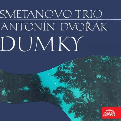 Smetana Trio Dvořák: Dumky