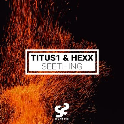 Hexx/titus1 Seething