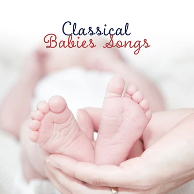 Baby Music Classical Babies Songs – Classical Piano, Ambient Music for Babies, Smart & Relaxed Baby