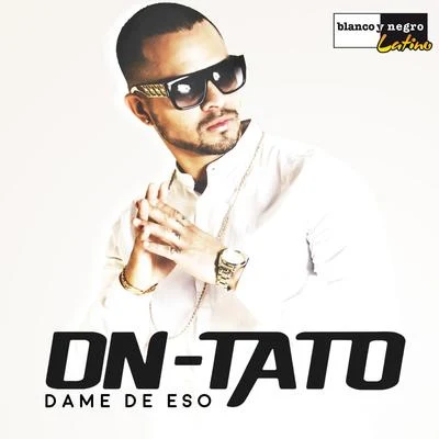 DN-Tato Dame de Eso