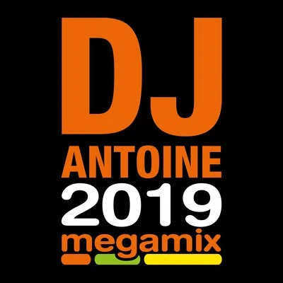 DJ Antoine 2019 Megamix