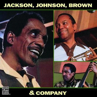 Ray Brown/Milt Jackson/J.J. Johnson Jackson, Johnson, Brown & Company