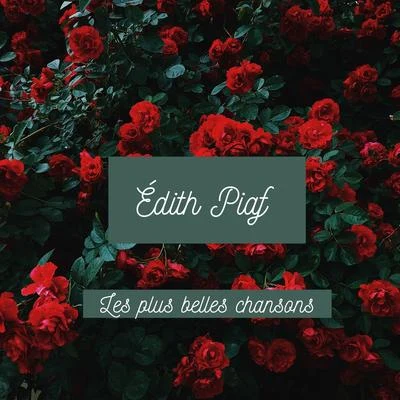 Edith Piaf Édith Piaf - Les plus belles chansons