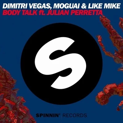 Moguai/Julian Perretta/Like Mike/Dimitri Vegas BODY TALK