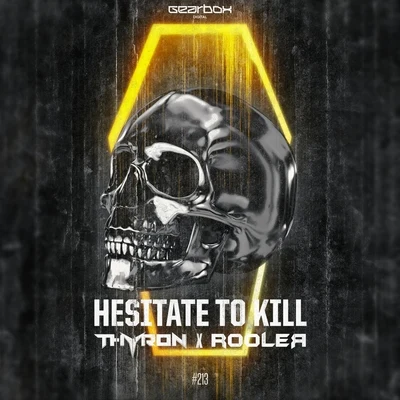 Thyron Hesitate To Kill