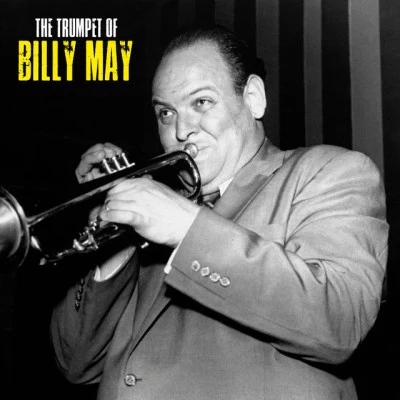 Billy May The Trumpet of Billy May (Remastered)