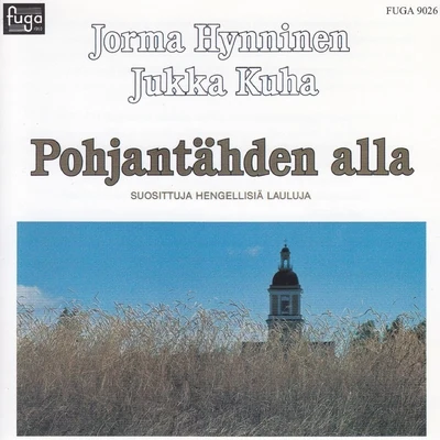 Jorma Hynninen/Jukka Kuha Pohjantähden Alla - Suosittuja Hengellisiä Lauluja