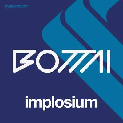 Bottai Implosium