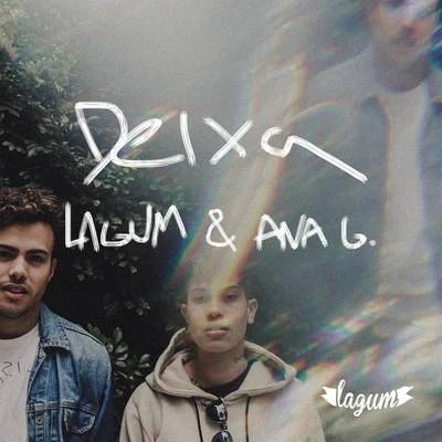 Lagum Deixa (Feat. Ana Gabriela)