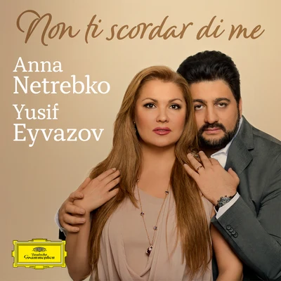 Anna Netrebko Curtis: Non ti scordar di me (Arr. for Soprano, Tenor and Orchestra by Giancarlo Chiaramello)