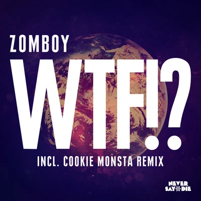 Zomboy WTF!?