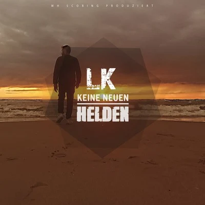 LK Keine neuen Helden