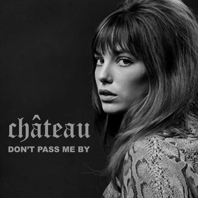 Château Dont Pass Me By