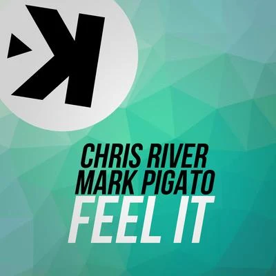 Chris River Feel It