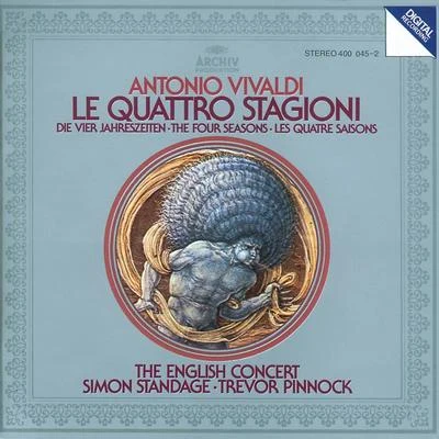 Trevor Pinnock/Simon Standage/The English Concert Vivaldi: Le quattro stagioni