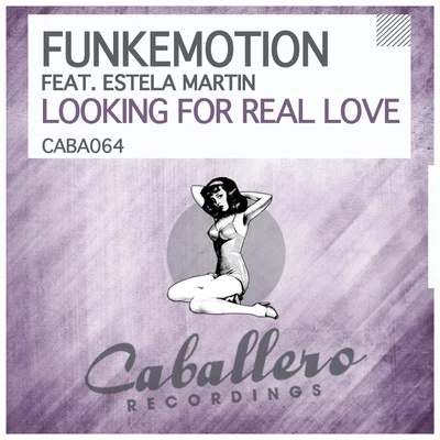 Funkemotion/Estela Martin Looking for Real Love