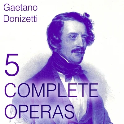 Orchestra del Teatro alla Scala di Milano/Franco Corelli/Antonino Votto Donizetti: 5 Complete Operas