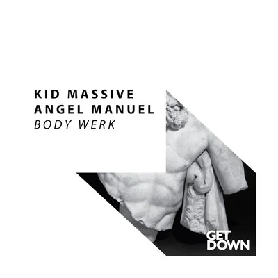 Kid Massive/Angel Manuel Body Werk