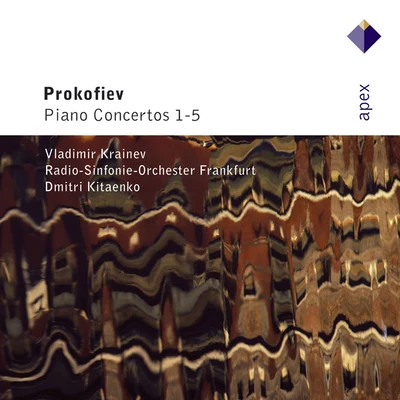 Dmitri Kitaenko/Vladimir Krainev/Radio-Sinfonie-Orchester Frankfurt Prokofiev : Piano Concertos Nos 1 - 5-Apex