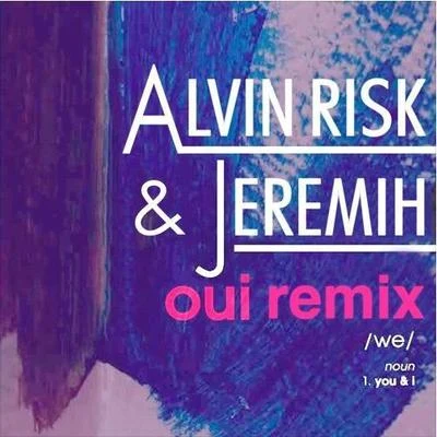 Alvin Risk OUI Remix