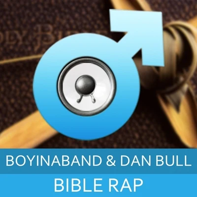 Boyinaband Bible Rap (Horrorcore Rap Made Entirely from Bible Lines)