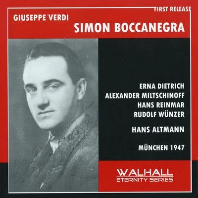 Hans Altmann VERDI, G.: Simon Boccanegra [Opera] (Sung in German) (Dietrich, Miltschninoff, Reinmar, Wünzer, Bavarian Radio Chorus and Symphony Orchestra) (1947)