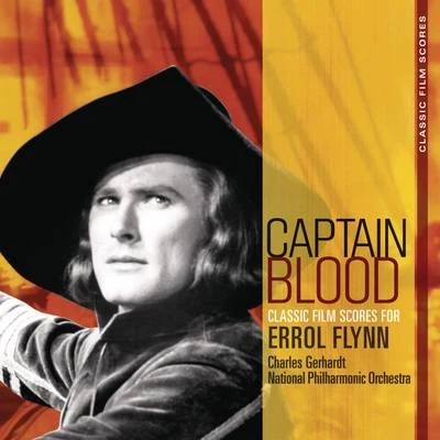 Charles Gerhardt Classic Film Scores: Captain Blood