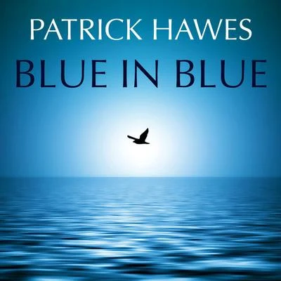 Patrick Hawes Blue in Blue