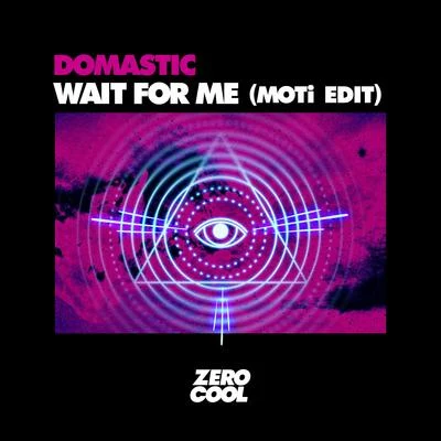 Domastic Wait For Me (MOTi edit)