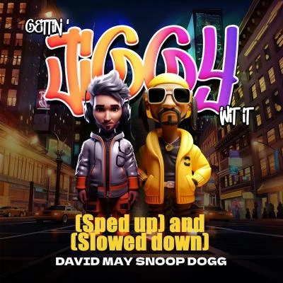 Snoop Dogg/David May Gettin Jiggy Wit It (Speed Up and Slowed Down)