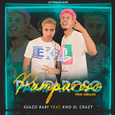 Suazo Baby/Kiko el Crazy Pamparoso