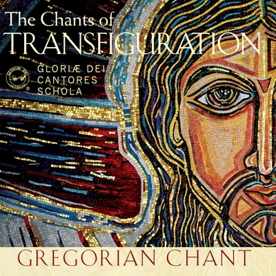 Elizabeth C. Patterson/Unknown Artist/James E. Jordan Jr./Gloriæ Dei Cantores/David Chalmers The Chants of Transfiguration