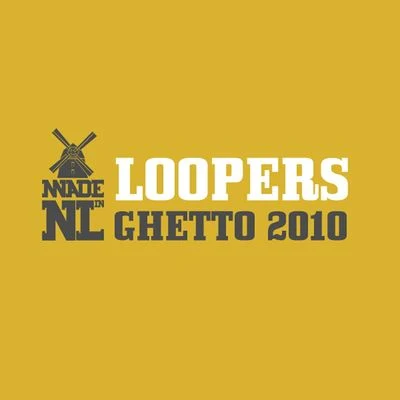 Loopers Ghetto 2010 (Remixes)