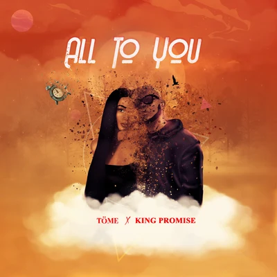 Tome/King Promise All To You