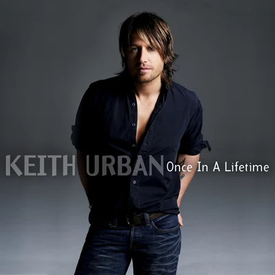 Keith Urban Once In A Lifetime