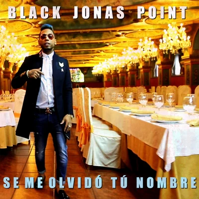 Black Jonas Point Se Me Olvidó Tu Nombre