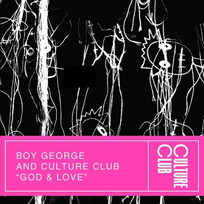 Boy George/Culture Club God & Love (Edit)