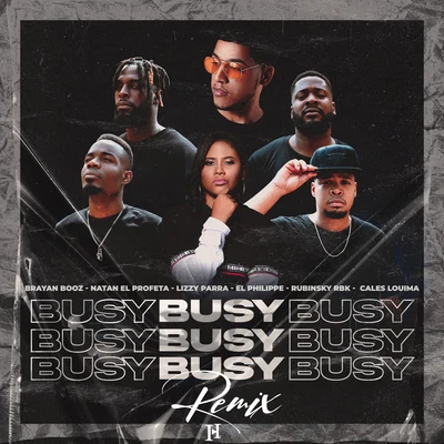 Brayan Booz/El Philippe/Natan El Profeta Busy (Remix)