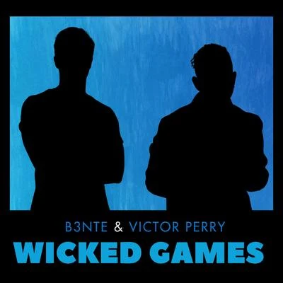 B3nte/Victor Perry Wicked Games