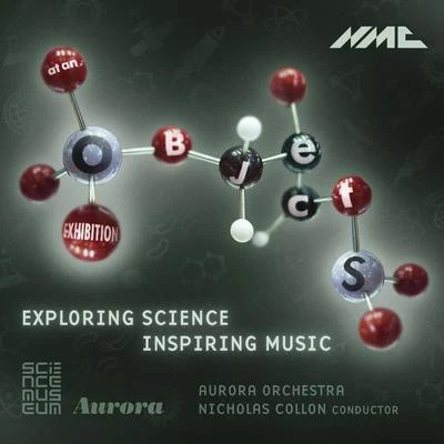 Nicholas Collon/Aurora Orchestra Objects at an Exhibition: Exploring Science Inspiring Music