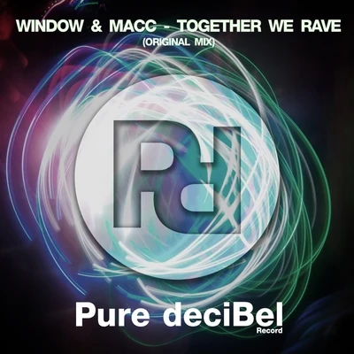 Window/Macc Together We Rave