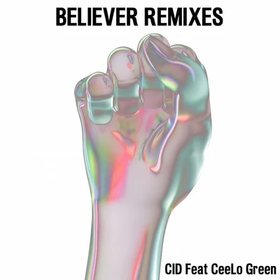 CID Believer (Remixes)